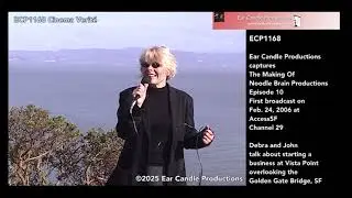 ECP1168 The Making of Noodle Brain Productions Episode 10: Vista Point, Golden Gate Bridge SF 022406