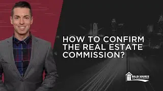 How to Confirm the Real Estate Commission? | Broker Connect