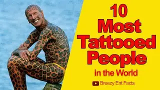 Top 10 Most Tattooed People In The World _ World&rsquo;s Most Tattooed People _ Lucky Diamond Rich
