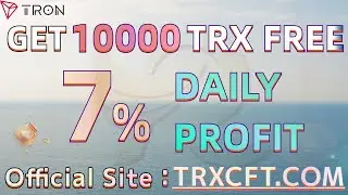TRXCFT.COM - TRON mining system with 10000 TRX sign up investment bonus / 7% daily profit - 2022