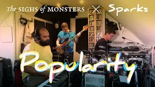 Popularity - Sparks (The Sighs of Monsters cover)