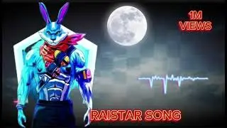 RAISTAR SONG FREEFREE ❤️