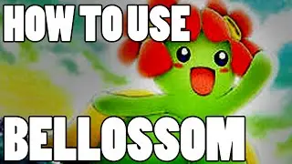 How To Use: Bellossom! Bellossom Strategy Guide ORAS / XY - Bellawesome