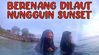 VLOG WANITA BERCADAR BERENANG DI LAUT LIAT SUNSET