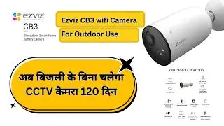 Ezviz CB3 Wifi Battery Operated camera | 120 Days Batter Backup | Best Wifi outdoor Camera