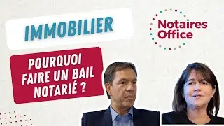 Locatif : pourquoi faire un bail chez un notaire ?