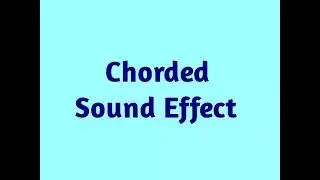 Chorded Sound Effect