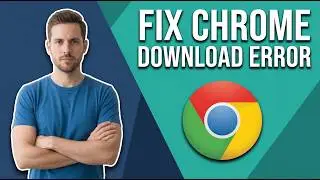 How To Fix Chrome Download Error Data Is Invalid (Easy Guide)