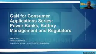 Design with GaN for Higher Efficiency, Small, Low Cost Power Banks, Battery Management & Regulators