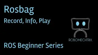 Rosbags | Учебное пособие по ROS для начинающих