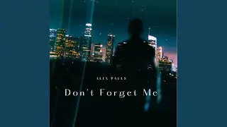 Don't Forget Me