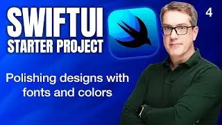 Polishing designs with fonts and colors - SwiftUI Starter Project 4/14