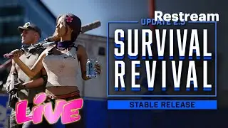 2.5 Survival Revival Update is here! 7 Days to Die live #7daystodie
