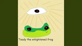Toady the enlightened frog