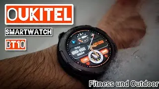 Oukitel BT 10 Rugged Outdoor und Fitness Smartwatch im Test