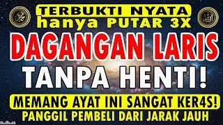 KUNFAYAKUN Putar Ditempat Usaha, Ayat Pelaris Jualan Mustajab Penarik Rezeki Dari Segala Penjuru