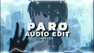 PARO (Slowed / TikTok Version) &ndash; Nej [ Edit Audio ]