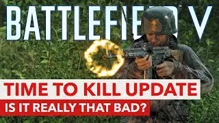 Time To Kill Update for Battlefield 5 (TTK) - Is it really that bad?