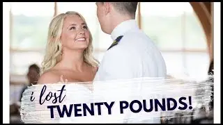 WEDDING WEIGHT LOSS // I LOST 20 POUNDS