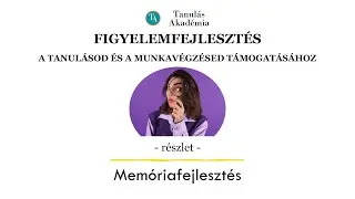 Figyelemfejlesztés a tanulásod és a munkavégzésed támogatásához - részlet