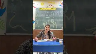 School teachers and P.T.M 👩&zwj;🏫 #shorts #sejalgabashorts #school #teacher