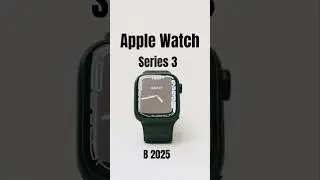 Мини-обзор Apple Watch Series 3 в 2025