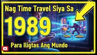 Bumalik Siya Sa 1989 Upang Iligtas Ang Mundo.