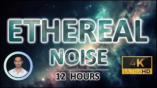 Ethereal Sleep Noise | Deep Sleep & Relaxation Sounds for Ultimate Rest | 12 Hours