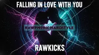 RAWKICKS - Falling in love with you 👑 (Elvis Hardstyle Remix 2025 | Rawphoric Kick)