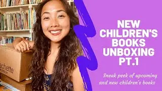 SNEAK PEEK FALL 2021 NEW RELEASES and UPCOMING Children's Books Unboxing PT.1 ~ New picture books