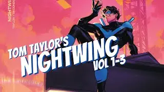 Old Reader New Reader: Nightwing by Tom Taylor V1-3