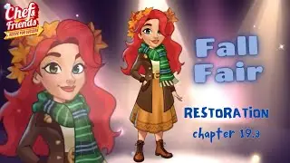 Chef&Friends : Recipe for Success - #65 FALL FAIR (Restoration & MakeOver | Chapter 19.3)