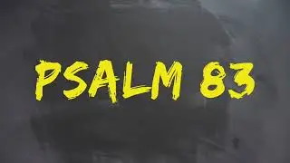 PLASTER MIODU || Psalm 83: Szeptane imiona