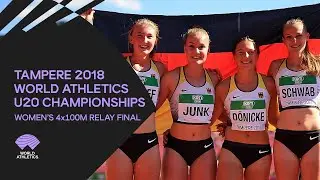 Women's 4x100m Relay Final - World Athletics U20 Championships Tampere 2018