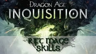 Dragon Age Inquisition - Rift Mage Skills