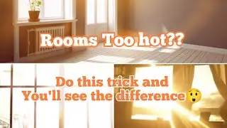 How to cool down Your Room, Conservatory or Sun room. Easy & Cheap Trick 😯