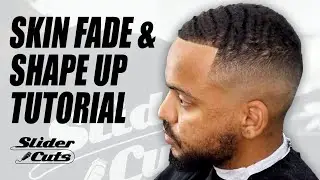 SKIN FADE & SHAPE UP IN 10 MINUTES | TUTORIAL | SLIDERCUTS