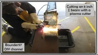 Plasma cutter on an 8 inch steel beam
