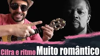 Muito Romântico - Xande de Pilares - cifra Cavaco🤠👌