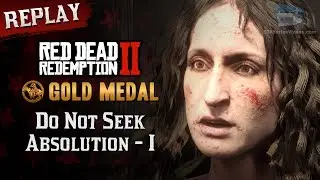 RDR2 PC - Mission #65 - Do Not Seek Absolution I [Replay & Gold Medal]