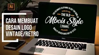 Cara Membuat Desain Logo Vintage/Retro | Adobe Illustration