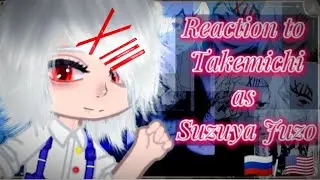 Реакция Канто на Такемичи это Сузуя Джузо/Reaction to Takemichi as Suzuya Juzo- {1\1}