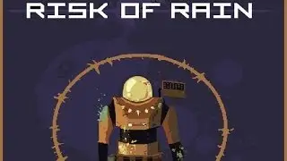 CLP Presents:Risk of Rain - ep 1 : Let's go Commando!