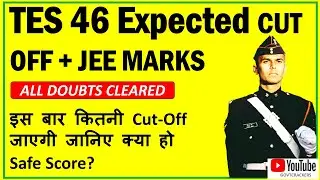 TES 46 CUT OFF 2021 || TES 46 SSB DATES 2021 || TES 46 ADMIT CARD 2021 || TES 46 JEE MAINS MARKS ||