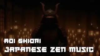 Aoi Shiori &mdash; Japanese Meditation Music | Relaxing Flute & Taiko #Meditation #Zen #RelaxingMusic