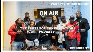 The Press For Conversation Podcast  - Varsity Music Group (Episode 37)