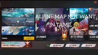 HI.... IN FREE FIRE YOU NOT WANT ALPINE MAP... IN TAMIL 🤓