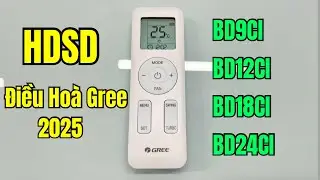 Hướng dẫn sử dụng điều khiển điều ho&agrave; Gree  inverter 2025 | BD9CI, BD12CI, BD18CI, BD24CI