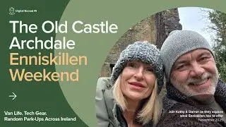 Van Life Northern Ireland | Old Castle Archdale Park-Up & DIY Mods