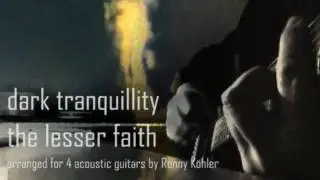 Dark Tranquillity - The Lesser Faith [acoustic version] HD